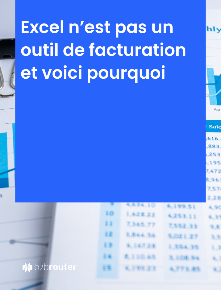 Excel n’est pas un outil de facturation et voici pourquoi