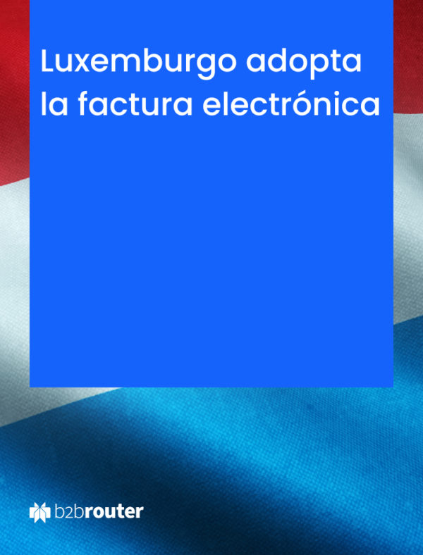 factura electrónica Luxemburgo