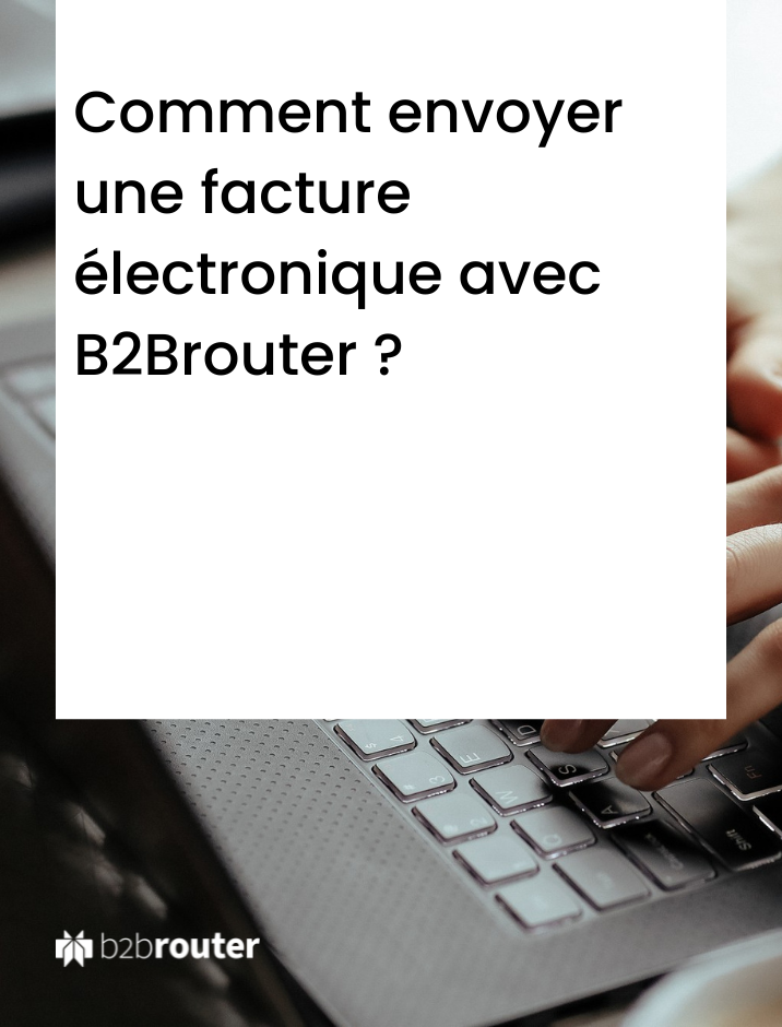 facture électronique avec B2Brouter