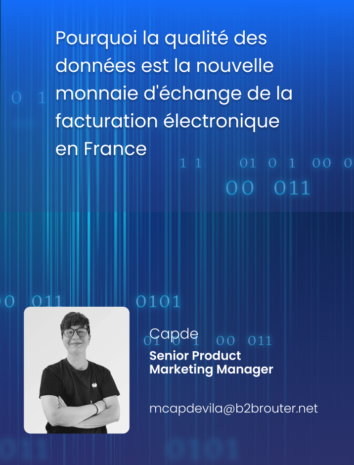 Pourquoi la qualité des données est la nouvelle monnaie d'échange de la facturation électronique en France